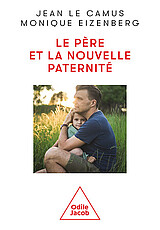 Le père et la nouvelle paternité - Parentalite